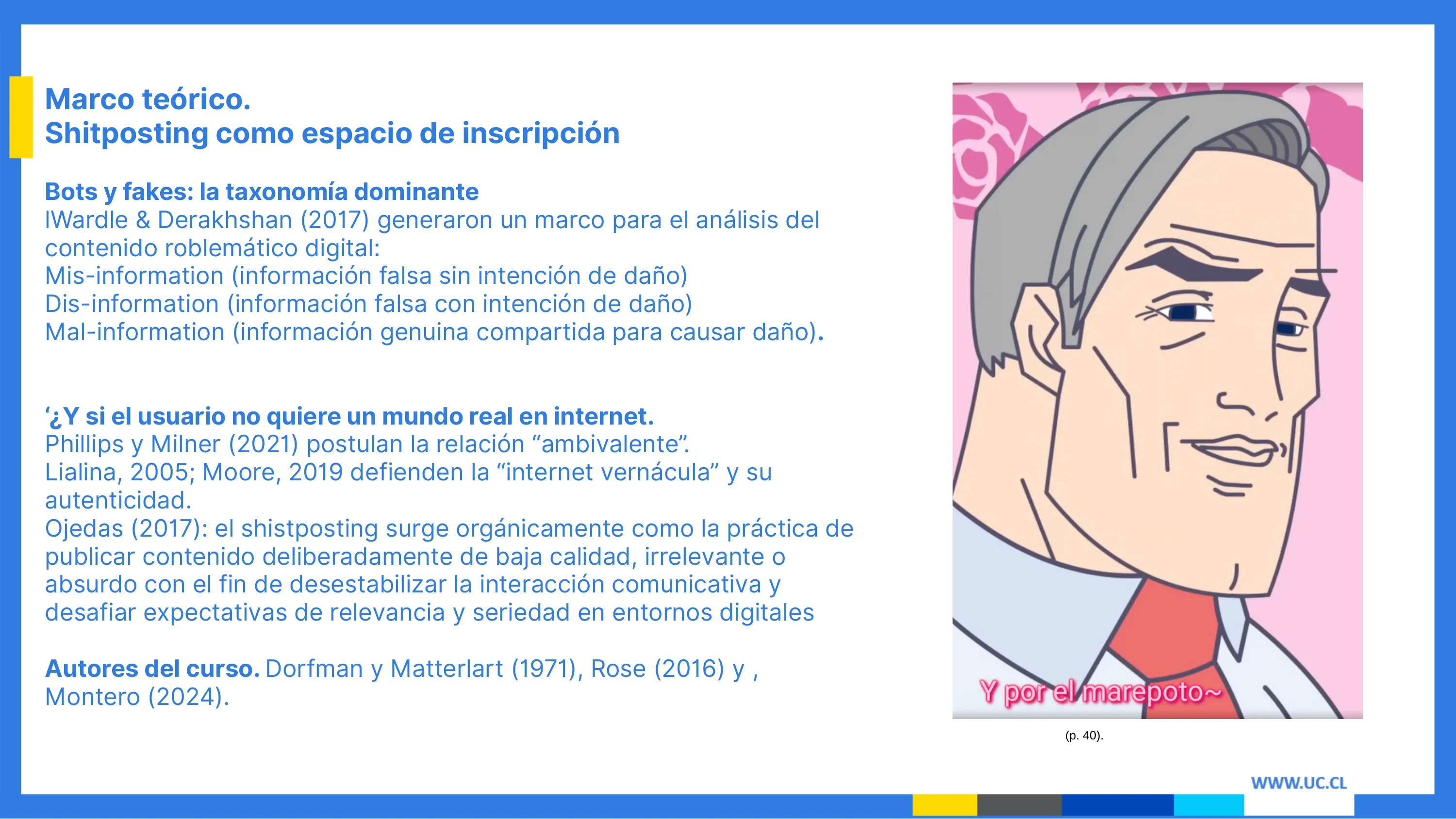 Diapositiva de marco teórico: shitposting como espacio de inscripción, con la taxonomía de Wardle y Derakhshan y los autores del curso